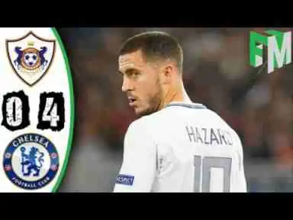 Video: Qarabag vs Chelsea 0-4 - Highlights & Goals - 22 November 2017